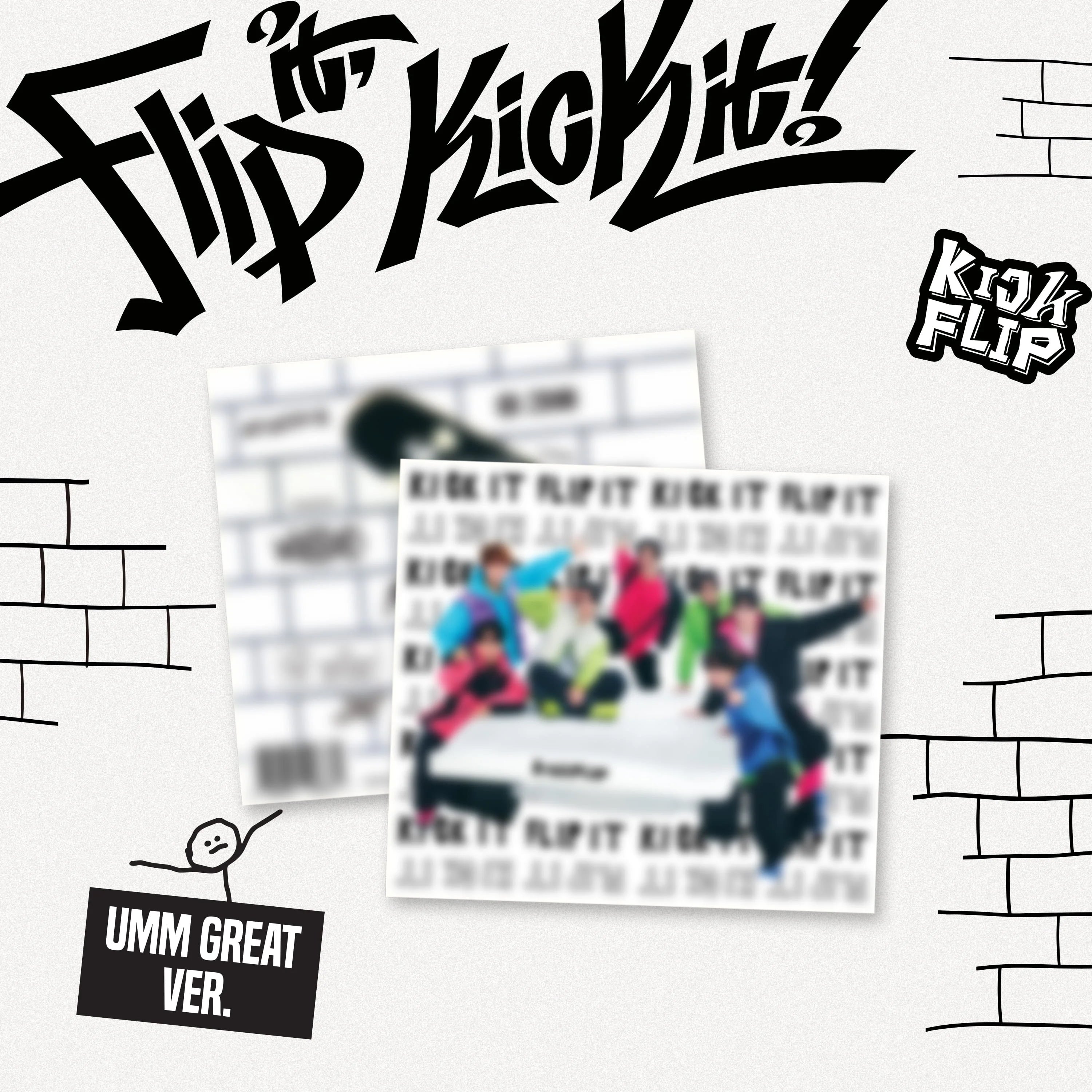 KickFlip Flip it, Kick it! (Umm Great ver.)