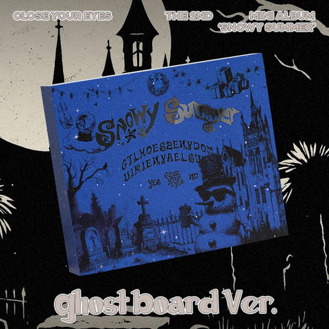 [PRE-ORDER] CLOSE YOUR EYES Snowy Summer (Ghost Board Ver.)
