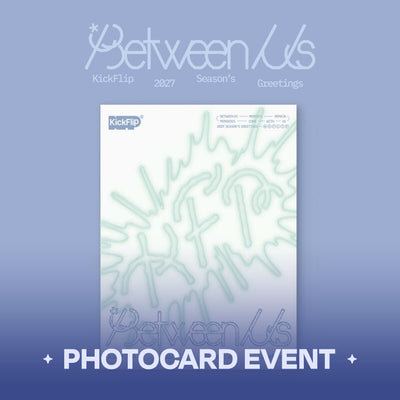 [PRE-ORDER] KickFlip - 2027 Season's Greetings [Between Us]