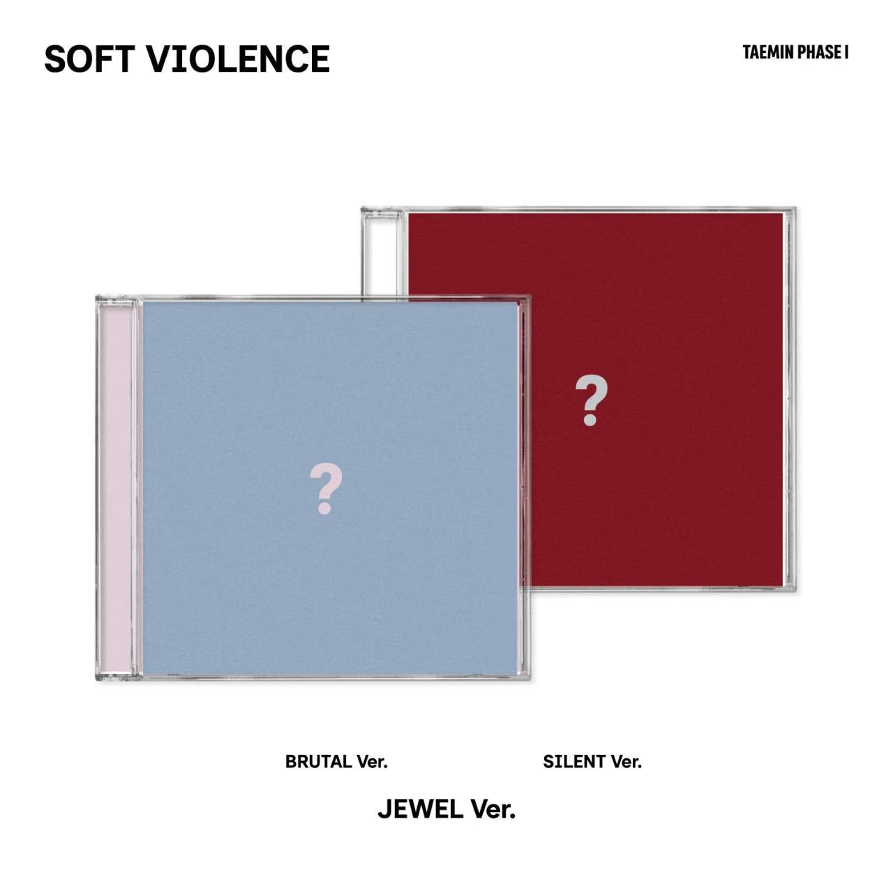 [PRE-ORDER] TAEMIN - PHASE I : Soft Violence (JEWEL Ver.)