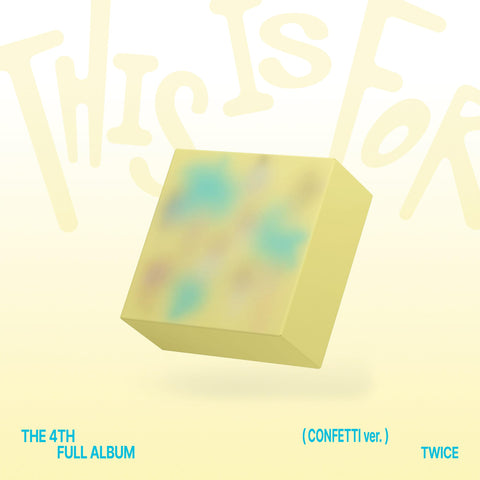 [PRE-ORDER] TWICE 4th Full Album THIS IS FOR (CONFETTI ver.)