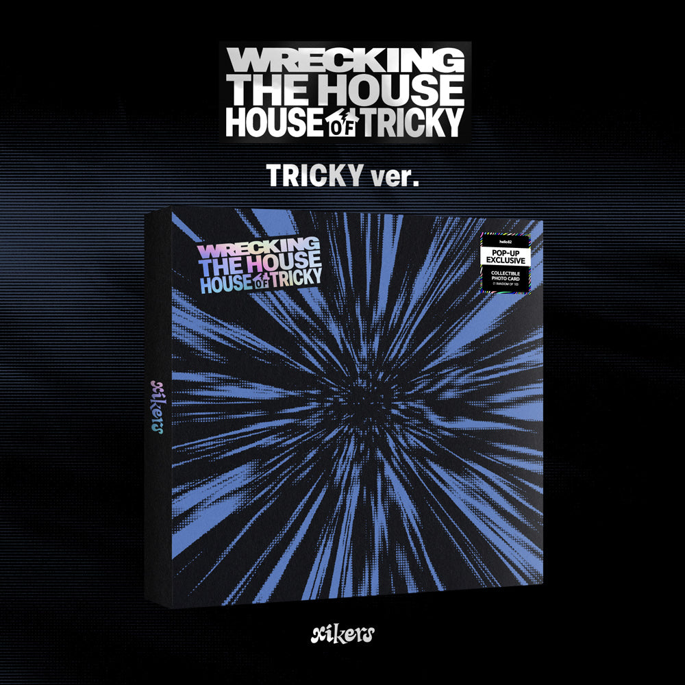 xikers HOUSE OF TRICKY : WRECKING THE HOUSE (POP-UP Exclusive)