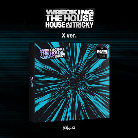 [SIGNED] xikers HOUSE OF TRICKY : WRECKING THE HOUSE (hello82 Exclusive)