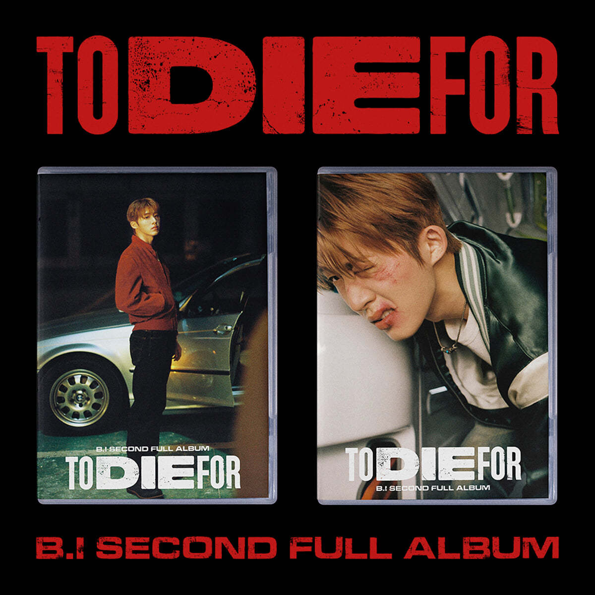 B.I TO DIE FOR