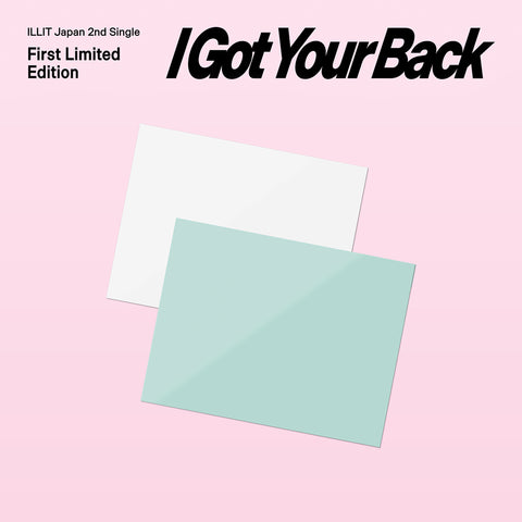[PRE-ORDER] ILLIT Japan - I Got Your Back (First Limited Edition)
