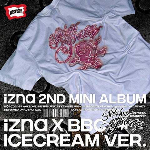 [PRE-ORDER] izna Not Just Pretty (izna X BBC ICECREAM Ver.)
