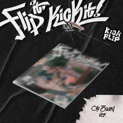 [PRE-ORDER] KickFlip Flip it, Kick it!