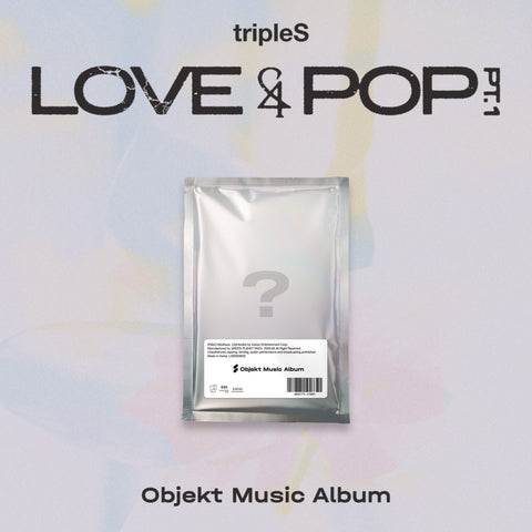 [PRE-ORDER] tripleS - LOVE&POP pt.1 (Objekt Music Album)