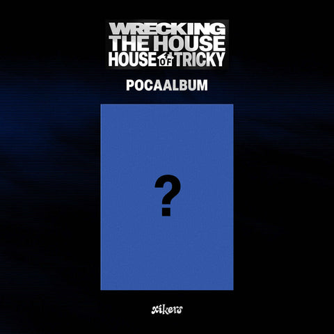[PRE-ORDER] xikers HOUSE OF TRICKY : WRECKING THE HOUSE (POCAALBUM ver.)