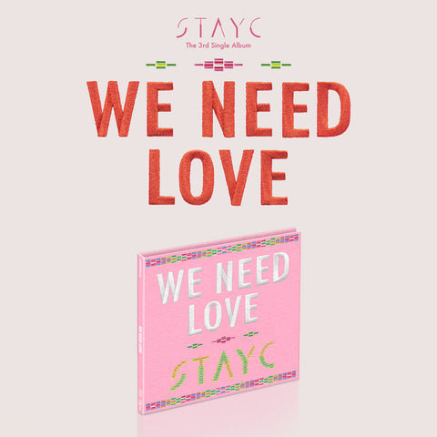 STAYC WE NEED LOVE (Digipack Ver.) - Copenhagen Kpop